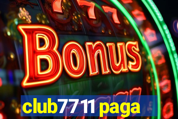 club7711 paga